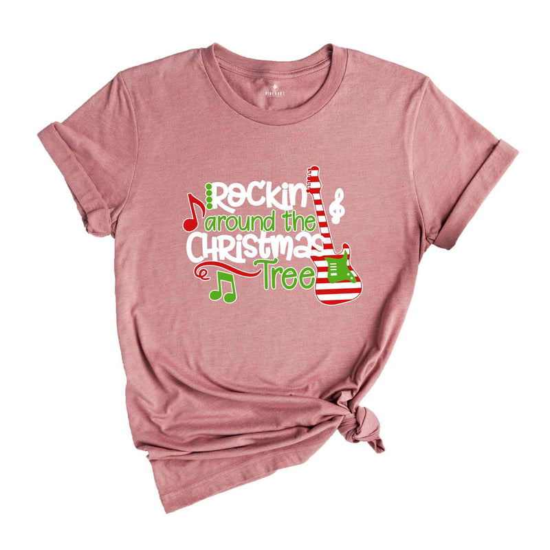 Rockin' Around The Christmas Tree Shirt, Christmas Tree Shirt, Christmas Shirt, Christmas Gift, Music Lover Christmas, Christmas Party Shirt