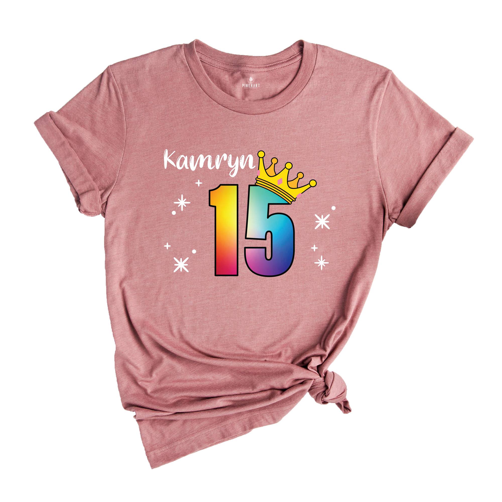 Personalized Names 15 Birthday Shirt, Crown 15th Birthday Shirt, Rainbow Birthday Shirt, Birthday Party Shirt, Toddler Birthday Shirt