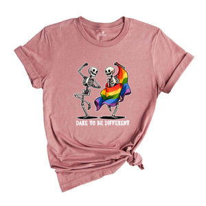 Dare To Be Different Shirt, Skeleton Shirt, Human Rights Shirt, Love Is Love Shirt, LGBTQ Pride Shirt, Pride Ally Shirt, Trans Pride Shirt