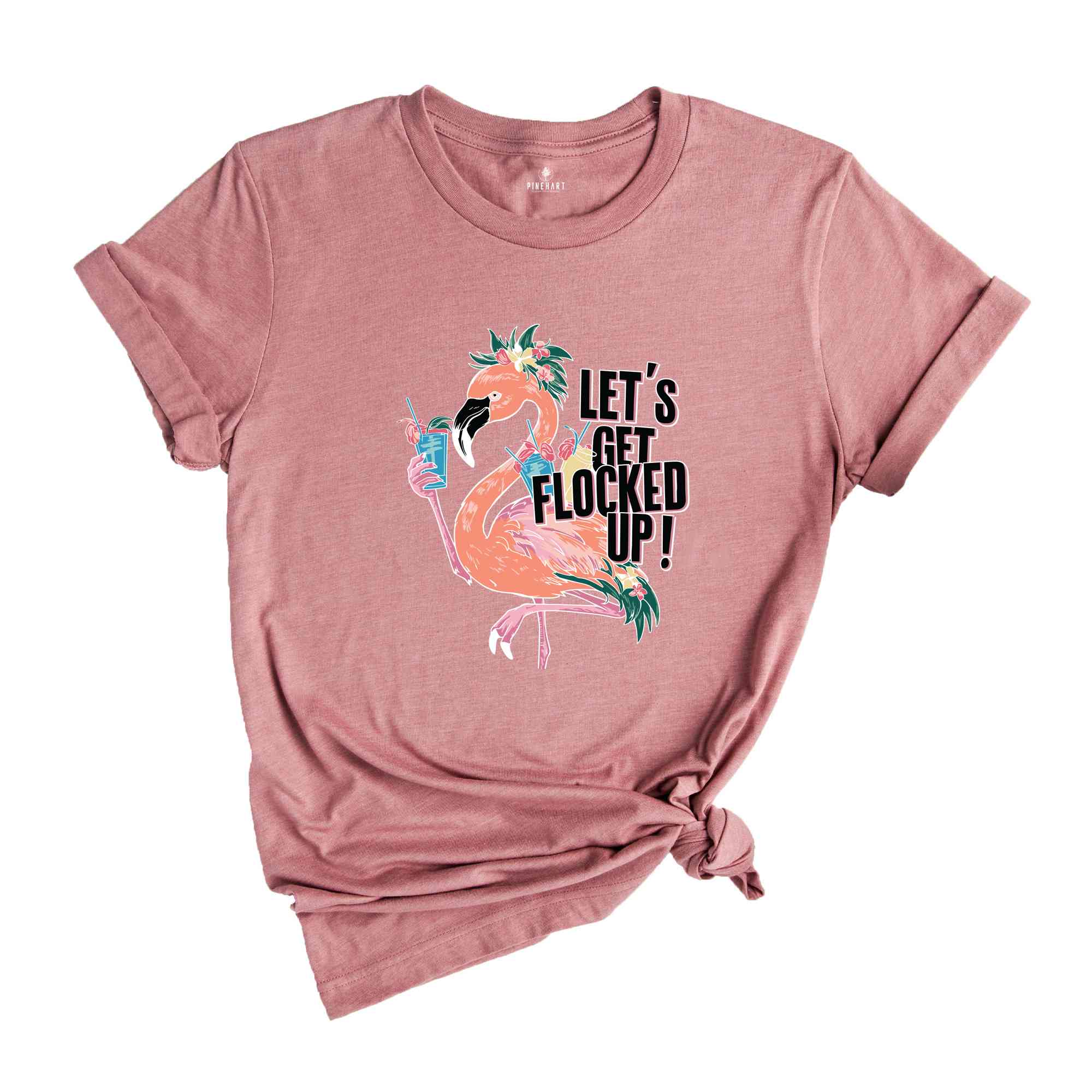 Let's Get Flocked Up T-Shirt, Flamingo Shirt, Cute Flamingo T-Shirt, Summer Clothing, Flamingo Outfit