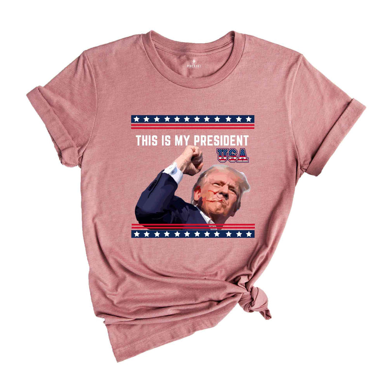 Trump Is My President Shirt, Trump 2024 Shirt, Patriot Shirt, Donald Trump Shirt, President Trump 2024 Tee