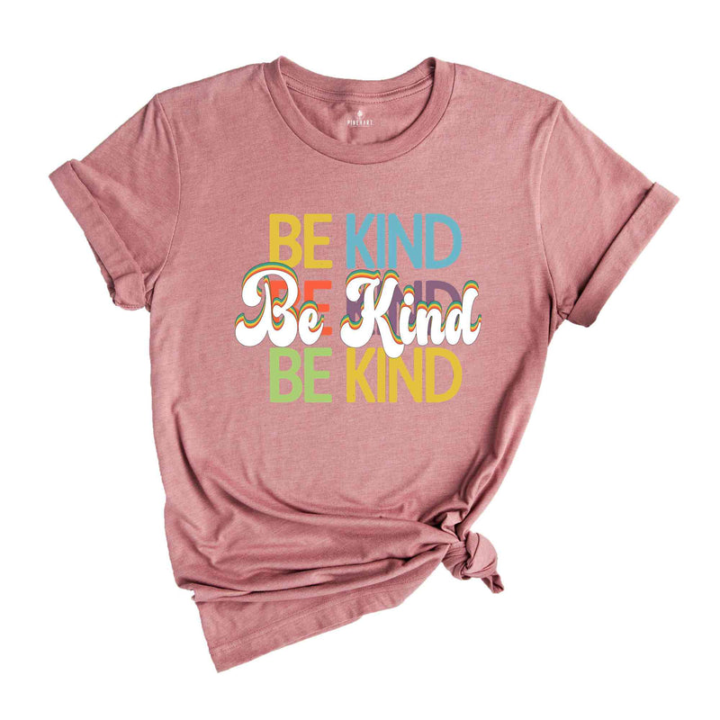 Be Kind Shirt, Positive Quote Shirt, Love shirt, Inspirational Shirt, Kind Heart T-Shirt, Gifts for Women, Kindness, Motivational Outfits