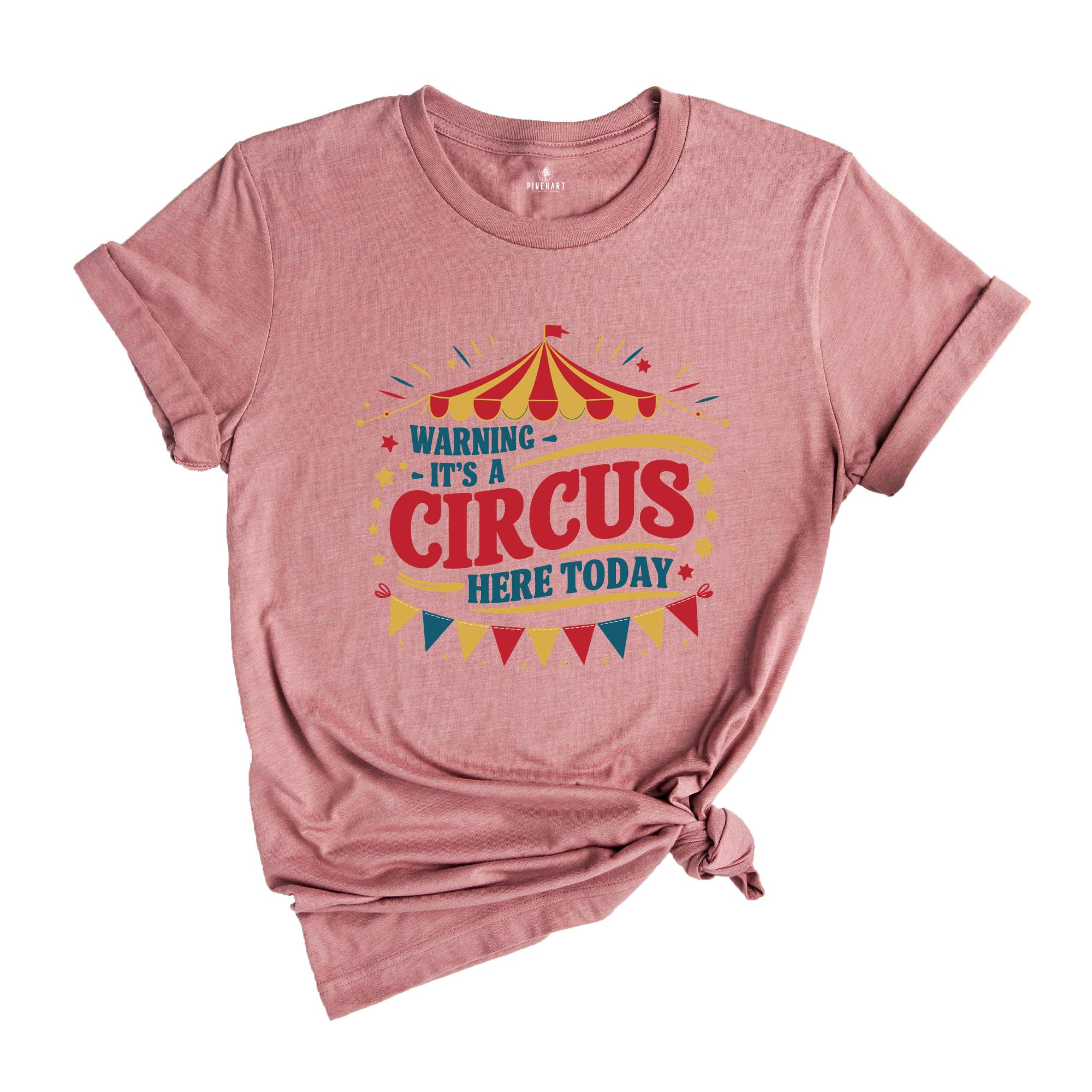 Warning It's A Circus Here Today, Circus Monkeys Staff Costume, Carnival Lover Shirt, Clowns Ringmaster, Tamer Taming Tee