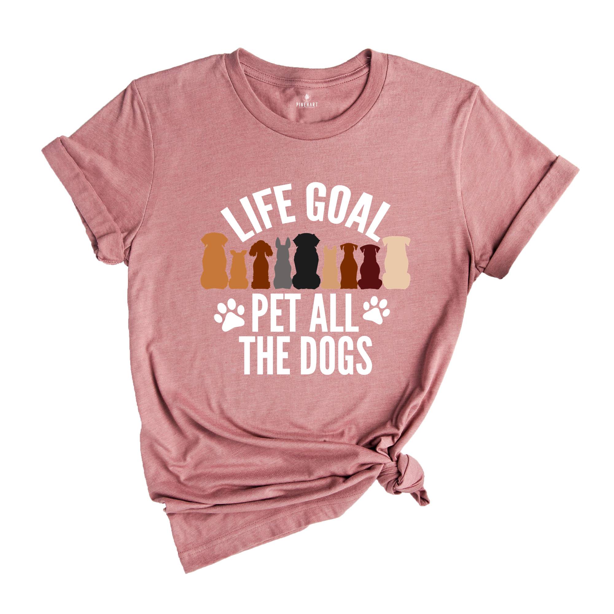 Life Goal Pet All The Dogs Shirt, Dog Lover T Shirt, Animal Lover Shirt, Retro Animal Tee, Retro Dogs Shirt, Fur Friends Shirt