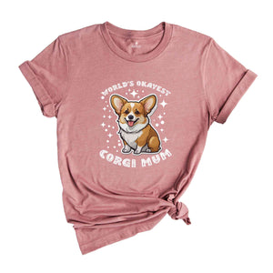 World's Okayest Corgi Mum Shirt, Dog Mom Shirt, Corgi Shirt, Corgi Lover Shirt, Dog Owner Shirt, Gift For Dog Mom, Animal Lover Shirt