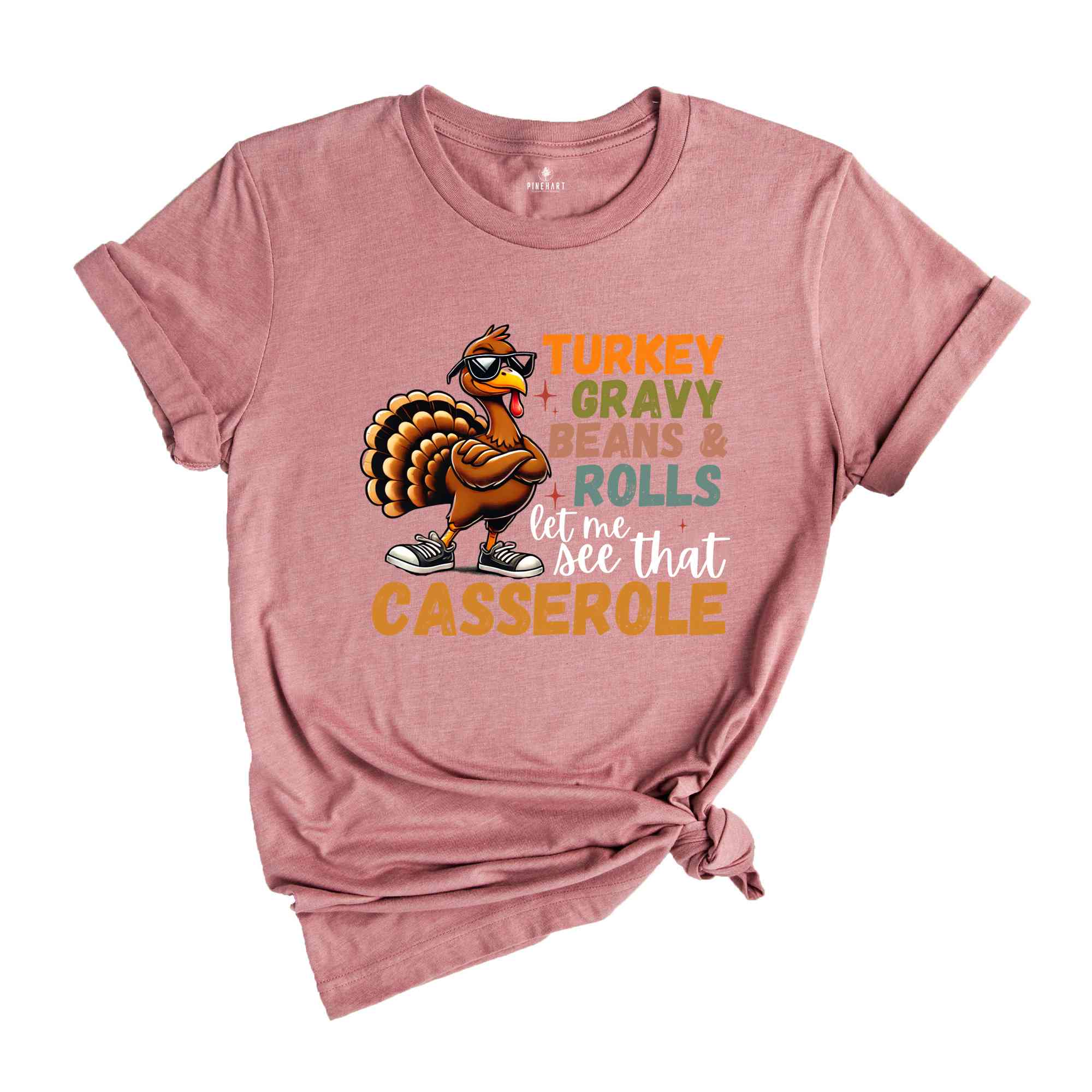 Turkey Gravy Beans And Rolls Let Me See That Casserole Shirt, Funny Thanksgiving Shirt, Turkey Day Shirt, Cute Thanksgiving Shirt