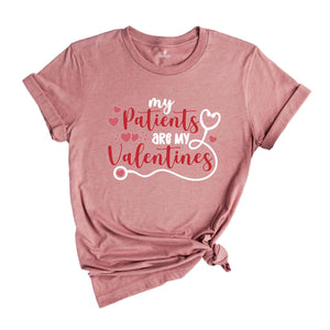 My Patients Are My Valentine Shirt, Nurse Valentines Day Shirt, Cute Nurse Shirt, Cute Nurse Gift, Gift For Girlfriend, Funny Nurse Shirt