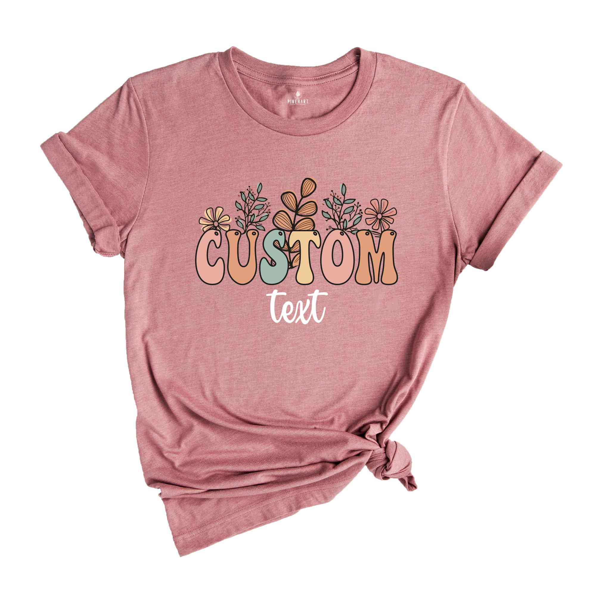 Custom Text Shirt Shirt, Wildflowers Shirt, Personalized Flower Shirt Gift, Wildflower Shirt, Custom Floral Shirt, Custom Gift