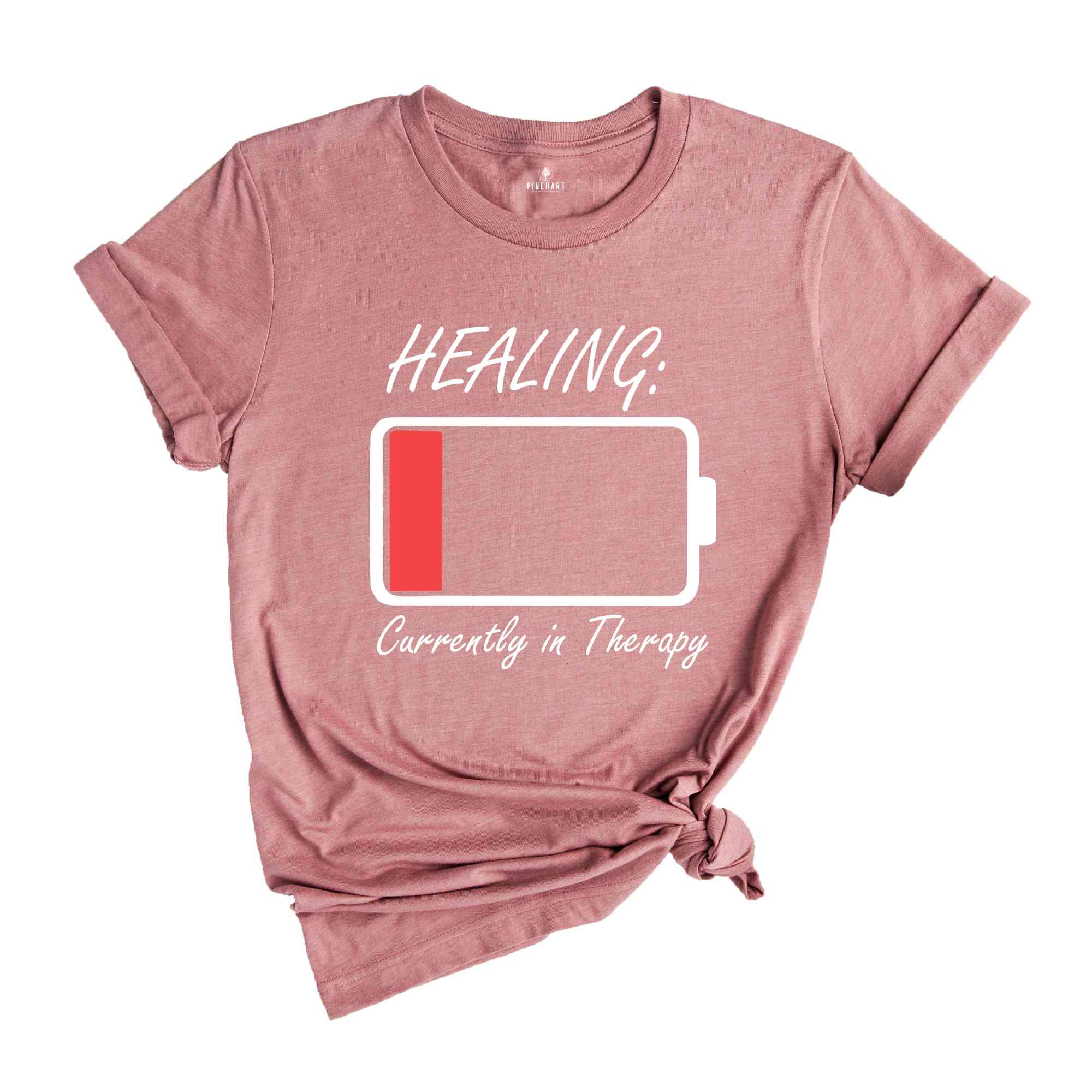 Healing Currently in Therapy Shirt, Mental Health Shirt, Inspirational Shirt, Positive Vibes Shirt, Motivational Shirt