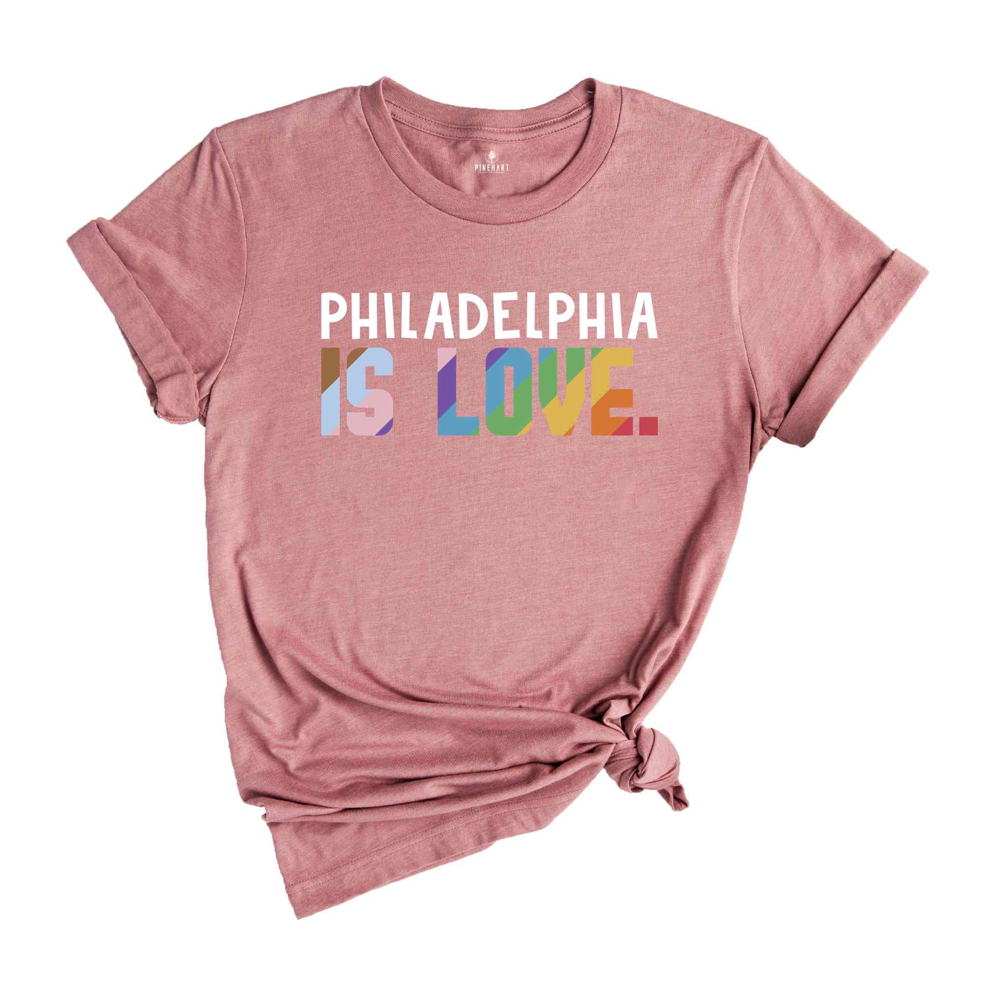 Philadelphia Is Love Shirt, LGBTQ Shirt, Pride Month Shirt, Equal Rights Shirt, Love Is Love Shirt, Pride Shirt, Gay Shirt