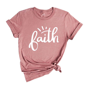 Faith T-Shirt, Faith Religious Shirt, Christian Gift, Faith Gift, Christian Shirts, Inspirational Christian Tee