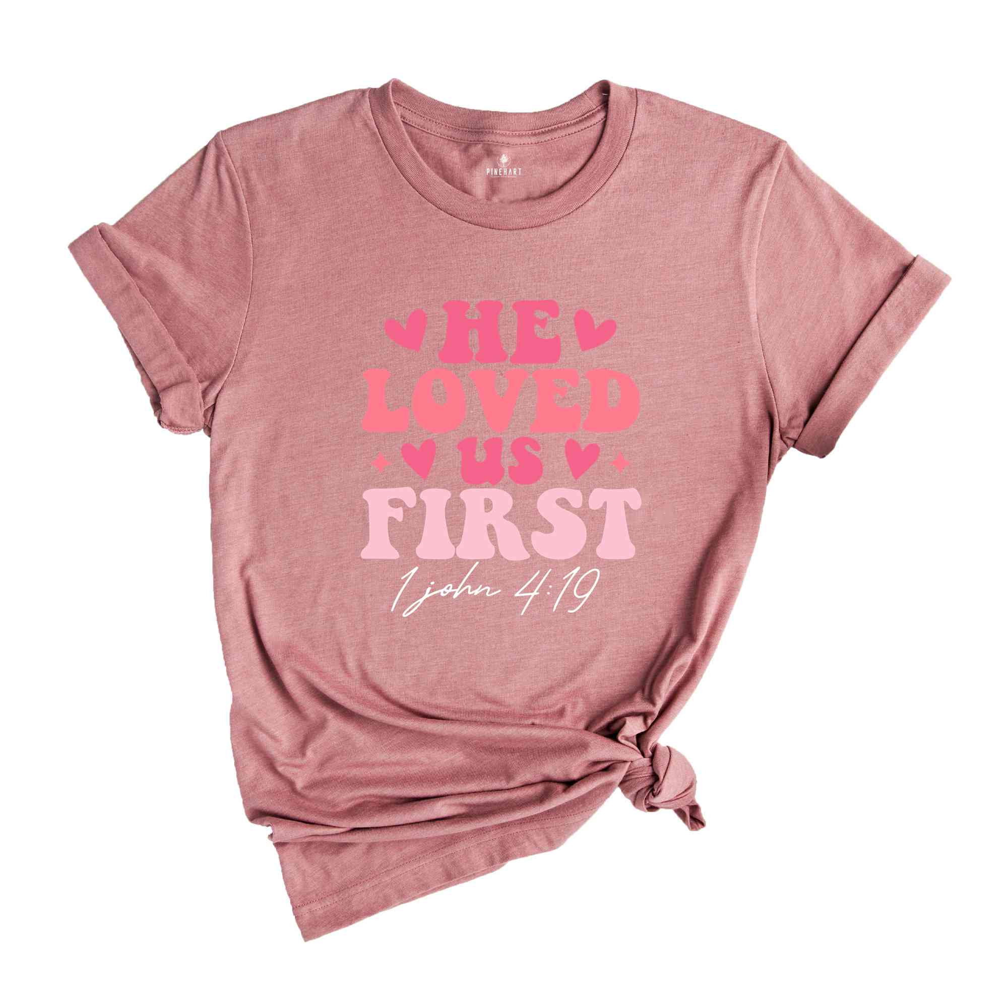 He Loved Us First 1John 4:19 Shirt, Retro Valentine Shirt, Valentine Shirt, Cute Valentines Shirt, Love Shirt, Happy Valentines Day