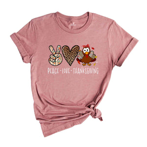 Peace Love Thanksgiving Shirt, Funny Thanksgiving Shirt, Thankful Gift, Thanksgiving Gifts, Turkey Shirt, Gobble Shirt, Turkey Day Shirt