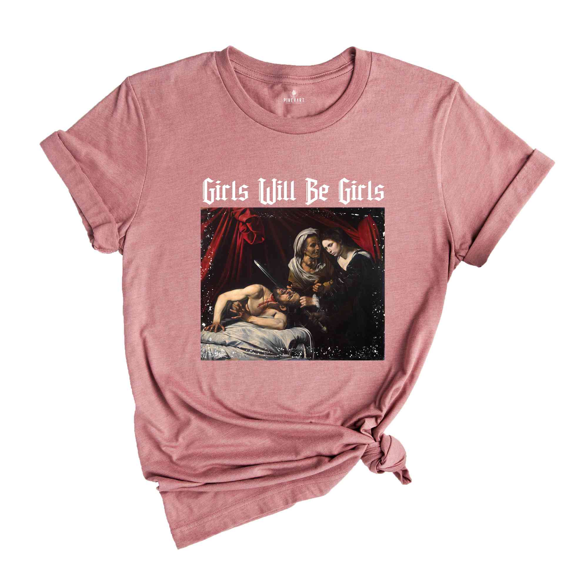 Girls Will Be Girls Shirt, Judith Beheading Holofernes Shirt, Feminist Shirt, Gift for Feminist, Equal Rights Gift