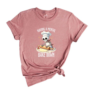 Having A Mental Bake Down Shirt, Halloween Skeleton Shirt, Halloween Gift, Spooky Season Shirt, Mom Halloween Shirt, Chef Shirt