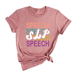 Speech Therapy T-Shirt, Funny Speech Therapist Shirt, Speech Language Pathologist, SLP Shirt, Speech Language Gift