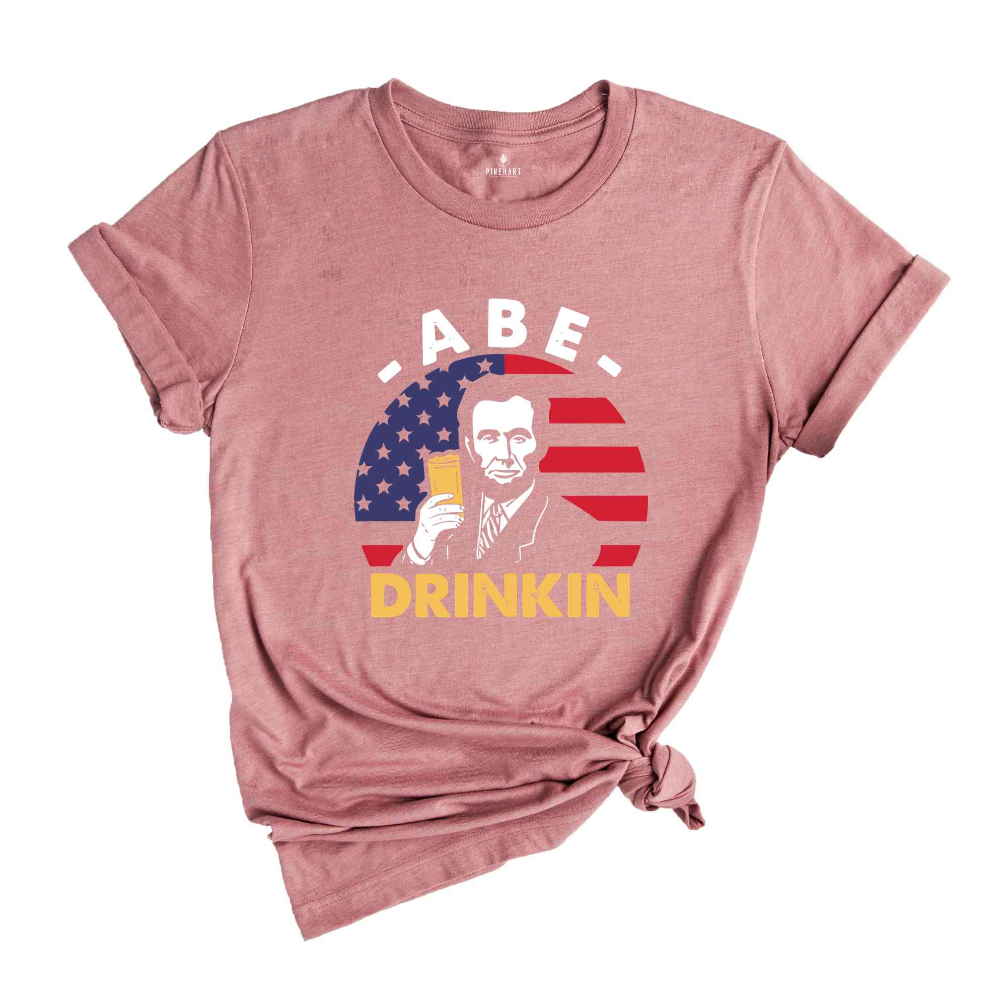 Abe Drinking T-Shirt, Patriotic 4th of July Shirts, Abe Lincoln Shirt, 4th of July Drinking Tees, Independence Day Gifts