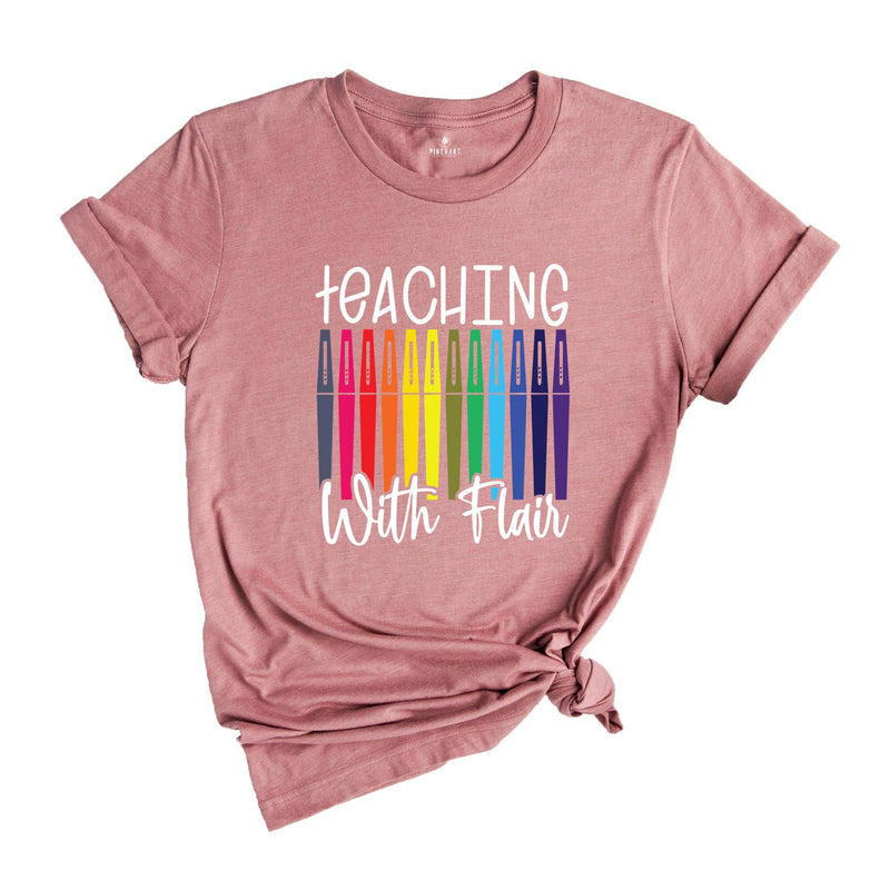 Teaching With Flair, Teaching Shirt, Teaching Shirt, Teacher Shirt, Teacher Gifts, Preschool Teacher, Gift For Teacher, Flair Pen Shirt