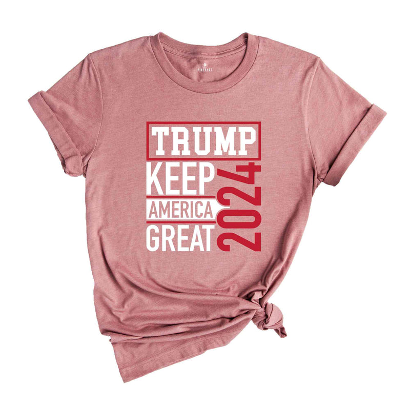 Keep America Great Shirt, Trump Lover Shirt, Election Shirt, Vote Shirt, Trump Support Shirt, 2024 Election Shirt, Political Shirt