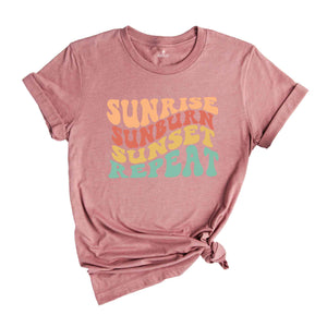 Sunrise Sunburn Sunset Repeat Shirt, Summer Shirt, Beach Shirt, Summer Shirt, Trendy Beach Shirt, Vacation Shirt