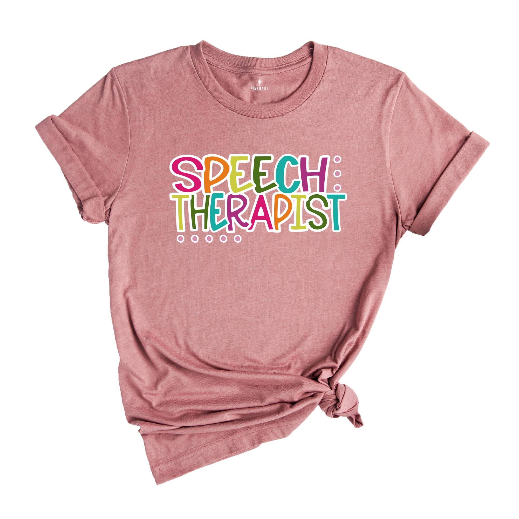 Colorful Speech Therapist Shirt, Speech Language Pathologist Shirt, Therapist Shirt, Gift For Therapist, SLP Sweatshirt