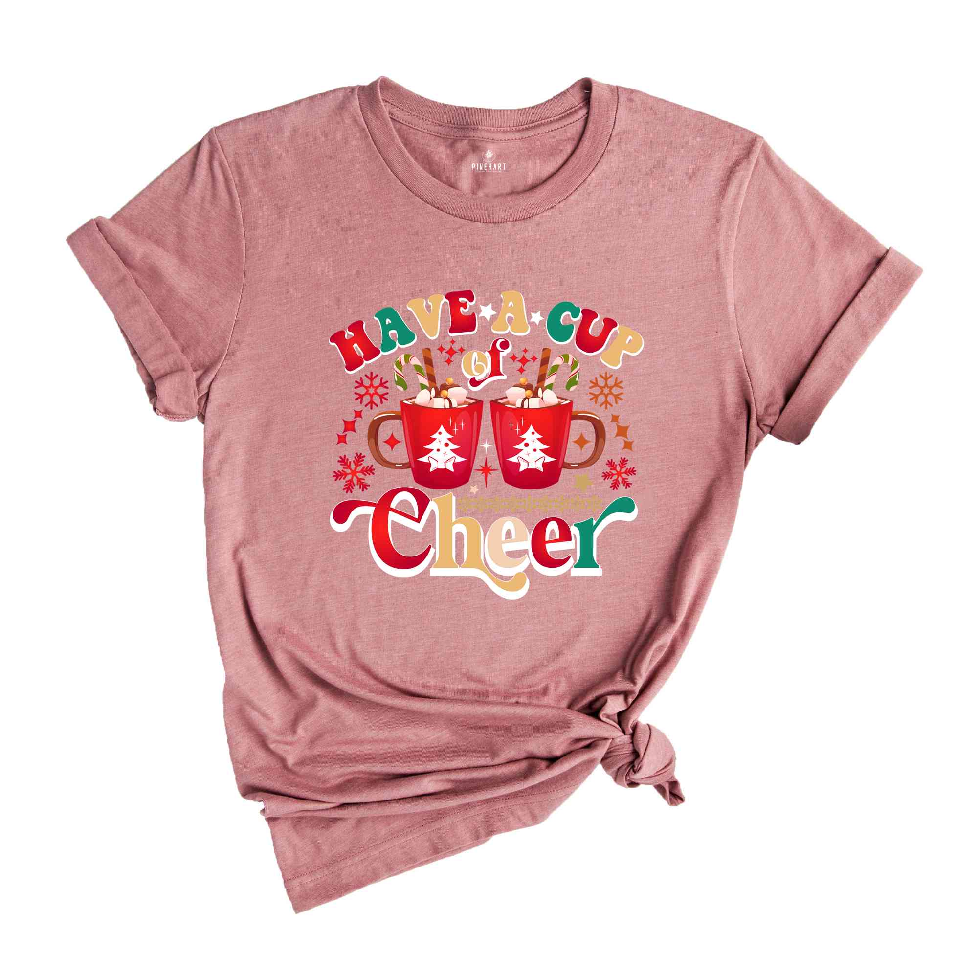 Have A Cup Of Cheer Shirt, Cute Christmas Shirt, Holiday Shirt, Funny Christmas Shirt, Christmas Gift, Most Wonderfuk Time, Xmas Shirt