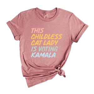 This Childless Cat Lady Is Voting Kamala T-Shirt, Kamala Harris 2024 Tee, Kamala Shirt, Usa Elections 2024 Shirts