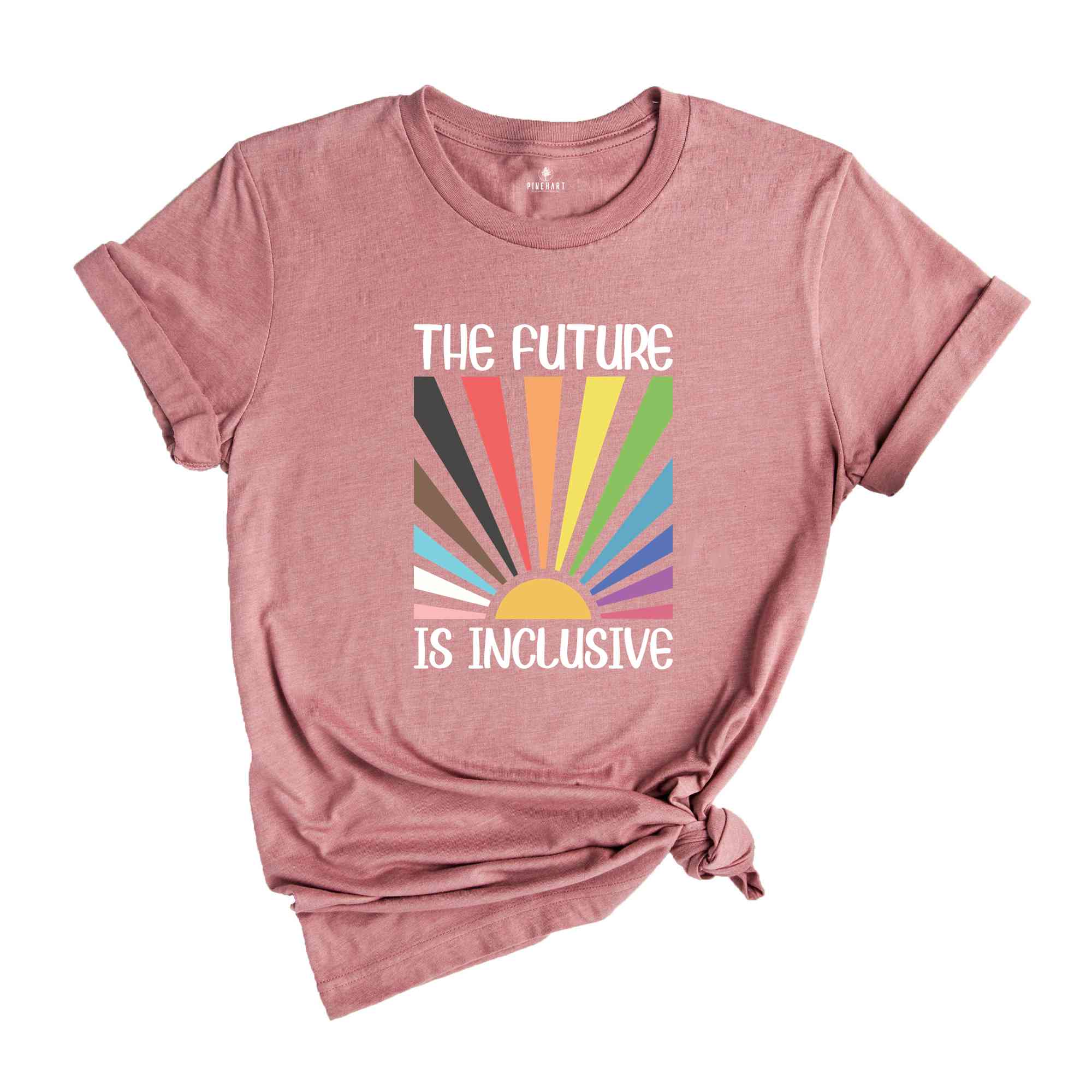 The Future Is Inclusive Shirt, Rainbow Pride Shirt, Human Rights Shirt, LGBTQ Shirt, Progress Pride Shirt, Social Justice Shirt, Gay Pride