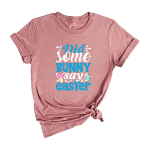 Did Bunny Say Some Shirt, Cute Easter Shirt, Easter Peeps Shirt, Easter Bunny Shirt, Cute Bunny Shirt, Cute Easter Shirt, Easter Day Gif