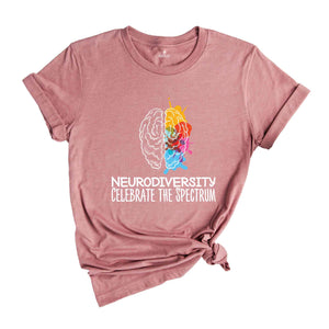 Neurodiversity Celebrate The Spectrum Shirt, Brain Autism Shirt, Neurodiversity Shirt, Autism Awareness Shirt, Autism Support Shirt