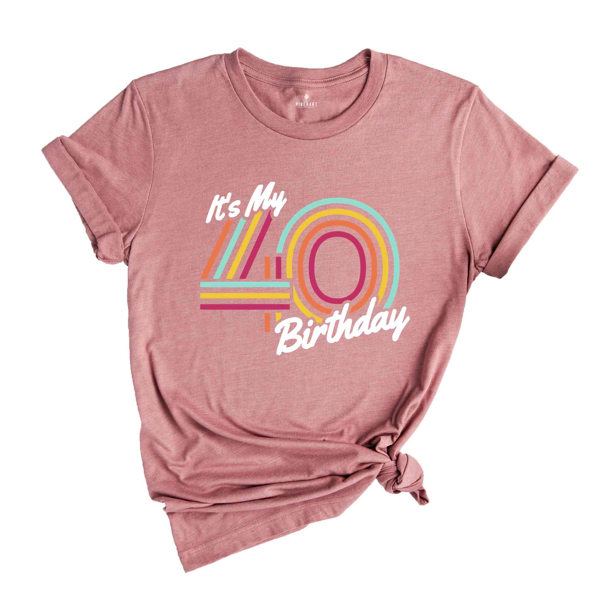 It's My 40 Birthday Shirt, Retro Birthday Shirt, Birthday Gift For Women, Birthday Gift For Men, Birthday Party Shirt, Birthday Shirt