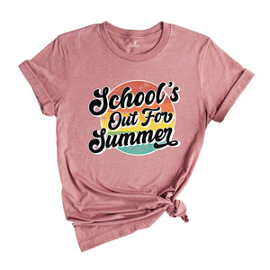 School's Out For Summer T-Shirt, Last Day of School Shirt, End Of School Year Gifts, Vacation Mode Tee, Teacher Summer Shirt