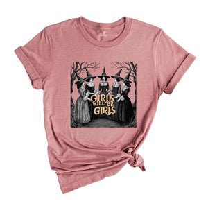 Girls Will Be Girls Witch Shirt, Funny Witch Shirt, Halloween Women Shirt, Witchy Vibes Shirt, Vintage Witchy Halloween Shirt