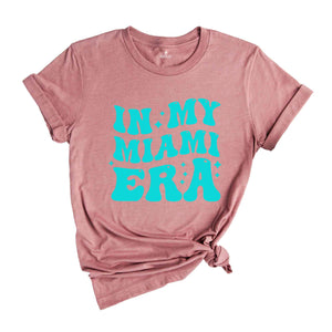 In My Miami Era Shirt, Custom Family Shirt, Summer Vibe Shirt, Family Vacation Shirt, Personalized Family Shirt, Custom Shirts