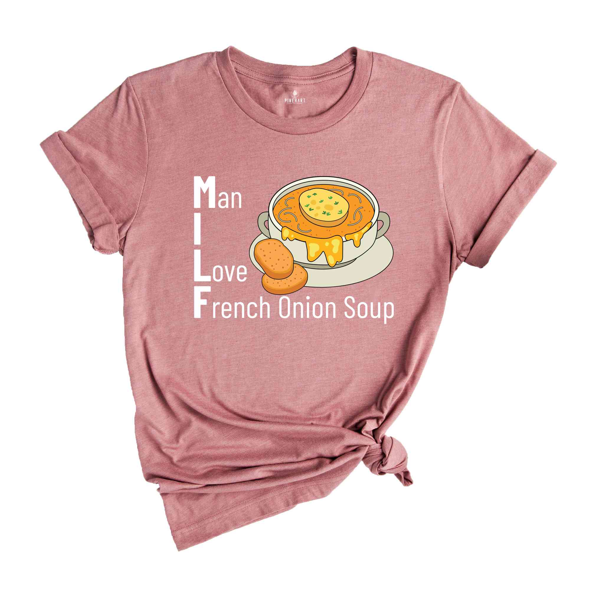 Man I Love French Onion Soup Shirt, Milf Shirt, French Onion Soup Shirt, Onion Soup Lovers Shirt, Adult Jokes Shirt