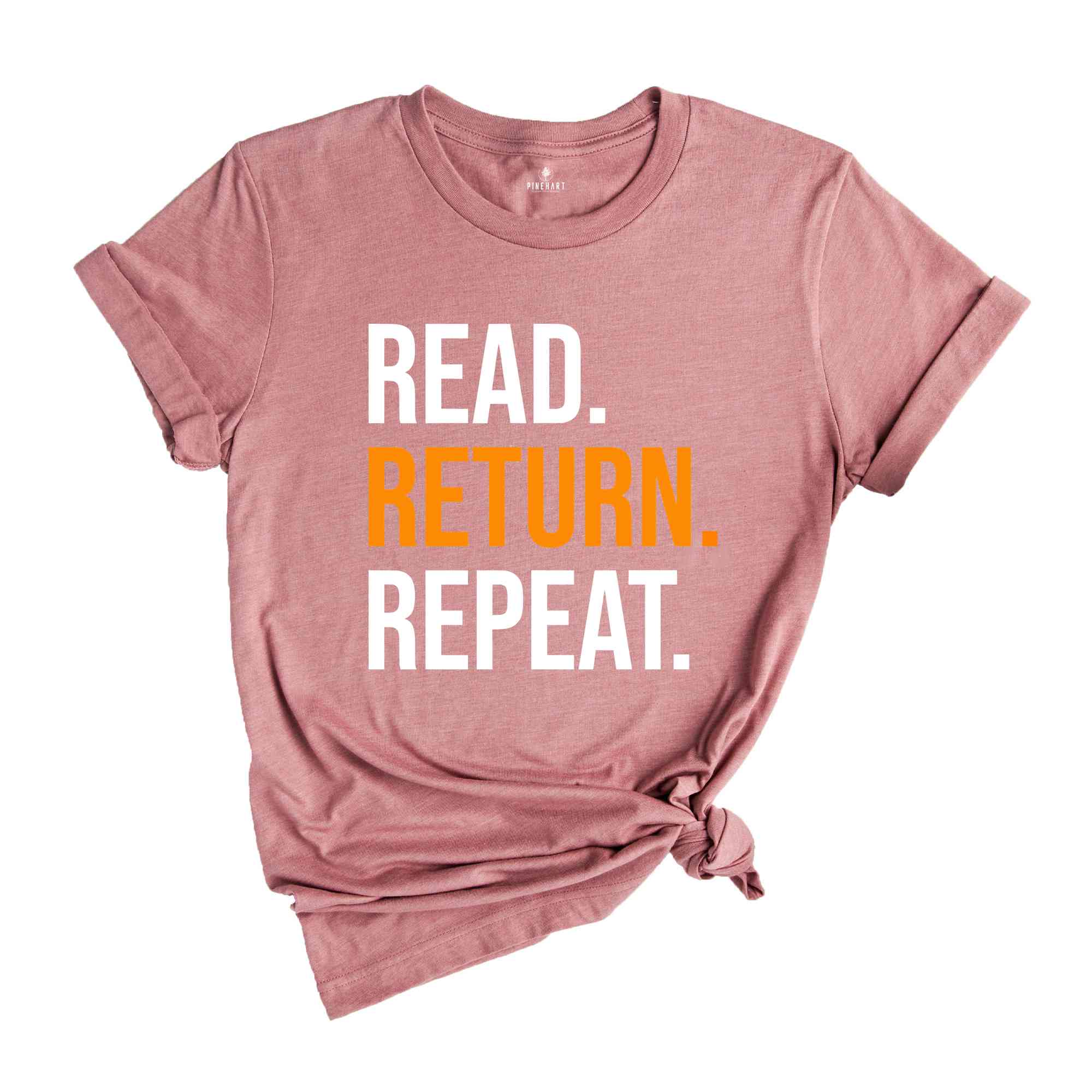 Read Return And Repeat Library Book Shirt, Library Person Shirt, Library Day T-Shirt, Gift For Bookworm