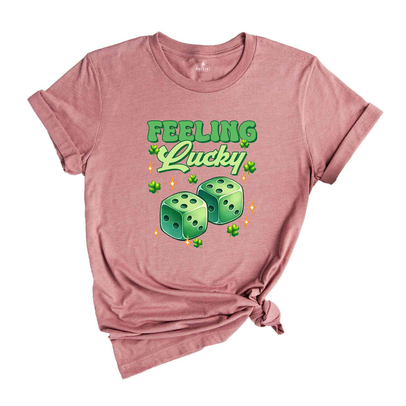 Feeling Lucky Gambling Shirt, Gambling Shirt, Lucky Shirt, Lucky Dice Shirt, Poker Shirt, Funny Shirt, Saint Patricks Day Shirt