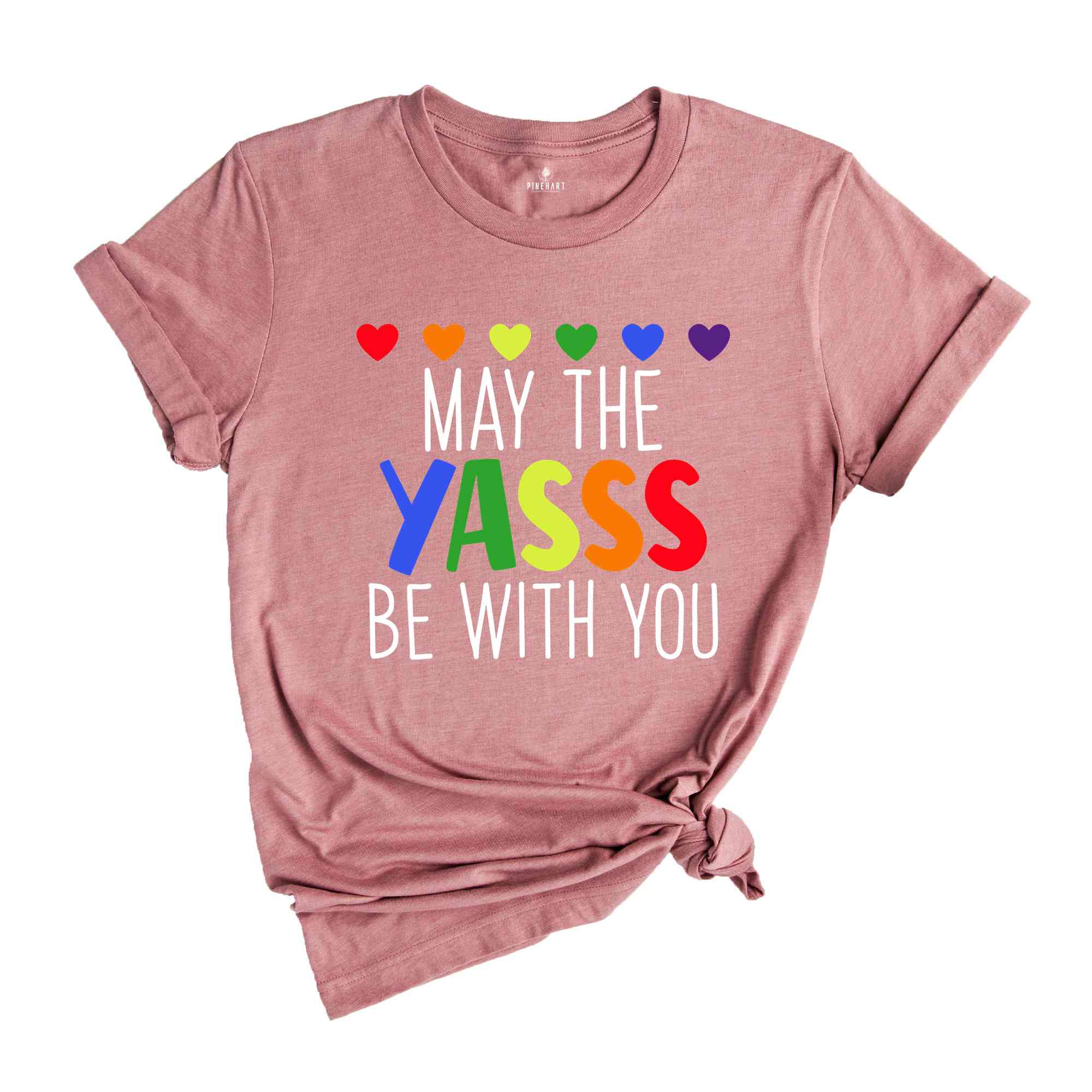 May The Yasss Be With You Shirt, LGBTQ+ Shirt, Pride Month Shirt, Gay Pride Shirt, Equality Shirt, Lesbian Tees