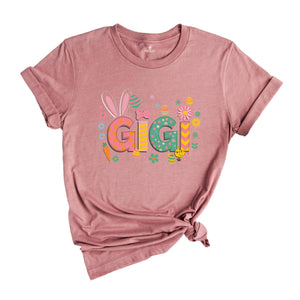 Easter Gigi Shirt, Easter Grandma Shirt, Easter Nana Shirt, Cute Easter Shirt, Easter Gigi Gift, Happy Easter Day Shirt