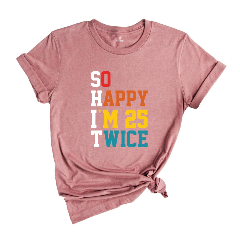 So Happy I'm 25 Twice T-shirt, 50th Birthday Shirt, Grandmad Birthday Gift, Vintage 1974 Tee, Birthday Party Shirt