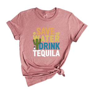 Save Water Drink Tequila Shirt, Tequila Shirt, Drinker Shirt, Funny Drinking Shirt, Drinking Shirt, Bestie Gift, Water Shirt