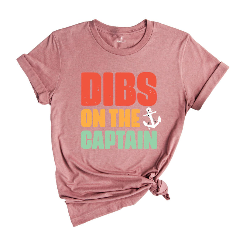 Dibs on the Captain Shirt, Funny Captain Shirt, Captain Shirt, Funny Lake Shirt, Boat Captain Gift, Captain Wife Shirt, Captain Gift Tee