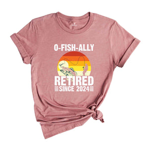 O-Fish-Ally Retired Since 2024,Fishing Retirement 2024 Shirt, Retirement Gift for Men, Officially Retired,Funny Retirement,Gift for Coworker