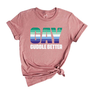 Gay Cuddle Shirt, Gay Pride Shirt, Rainbow Shirt, Equality Shirt, Pride Month Shirt, Queer Shirt, Pride Ally Shirt, Support LGBT Shirt