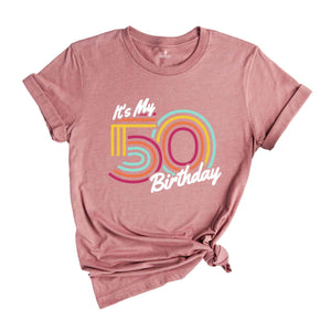 It's My 50 Birthday Shirt, Retro Birthday Shirt, Birthday Gift For Women, Birthday Gift For Men, Birthday Party Shirt, Birthday Shirt