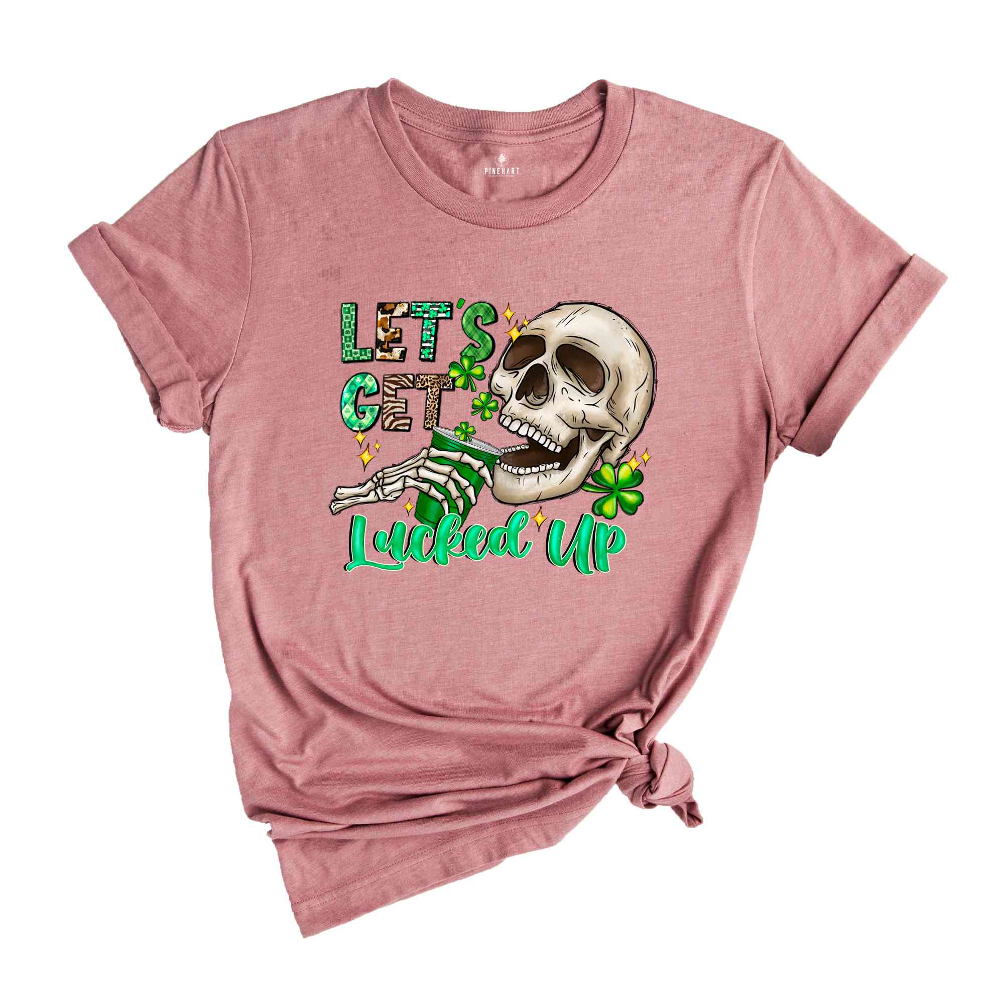 Let's Get Lucked Up Shirt, Saint Patrick's Day Shirt, Skull Shirt, Skeleton Shirt, Funny Saint Patrick Shirt, Feeling Lucky