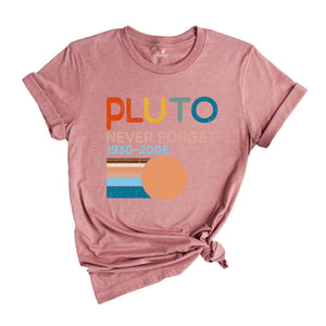 Pluto Never Forget 1936-2006 Planet Shirt, Science T-Shirt, Retro Space Tee, Astronomy Lover Tee, Solar System Humor Shirt