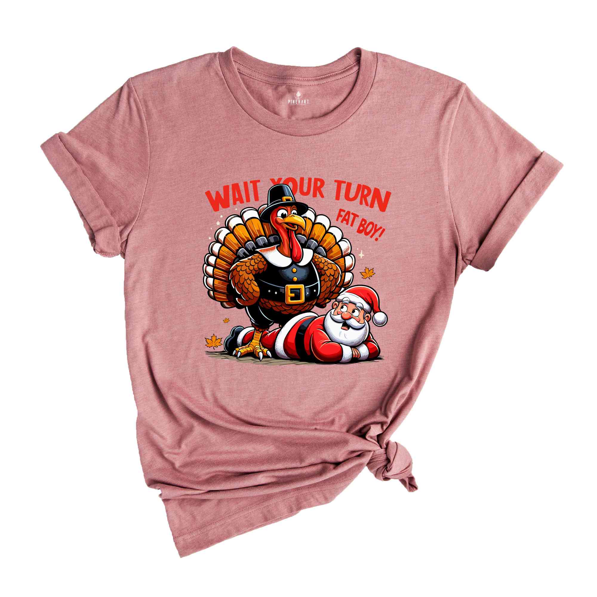 Wait Your Turn Fat Boy Shirt, Funny Thanksgiving Shirt, Turkey Time Tee, Turkey Season Gift, Happy Thanksgiving Shirt, Funny Fat Santa Shirt