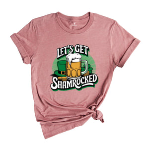 Let's Get Shamrocked Shirt, St Patrick Days Shirt, St Paddy's day Shirt, Shamrock Shirt, Lucky Shirt, Irish Shirt, Saint Patrick's Day