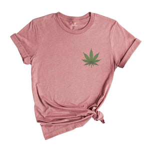 Weed Leaf Shirt, Marijuana Shirt, Stoner Shirt, Weed Pocket Shirt, Leaf Shirt, Gifts For Stoners, Cannabiss Shirt